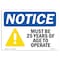 Signmission OSHA Sign, 7" H, Rigid Plastic, Must Be 25 Years Of Age To Operate Sign With Symbol, Landscape OS-NS-P-710-L-14277 - alternate 1